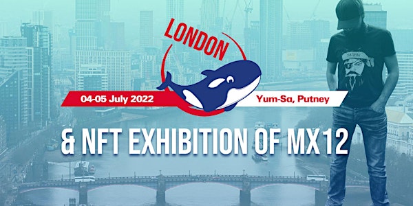 DAY 1 Cryptocurrency meetup "London Whale" & NFT exhibition of  @Mx12Levins