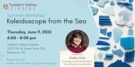 Summer Workshop- Kaleidoscope from the Sea tickets