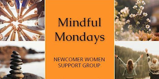 Mindful Mondays - Online wellness series for newcomer and immigrant women