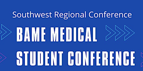 The BAME Medical Student Conference tickets