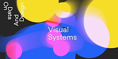 On Data And Design • Visual Systems • on June 23 • online event