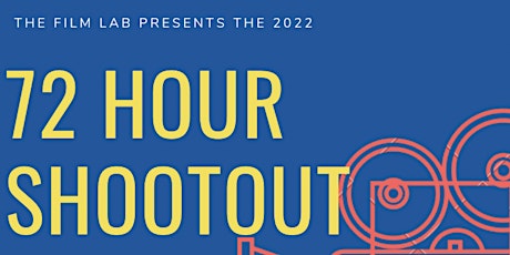 2022 72 Hour Shootout LAUNCH PARTY tickets