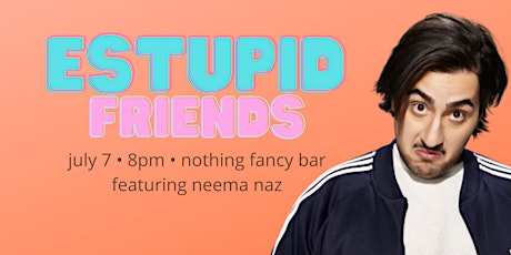 Estupid Friends Comedy tickets