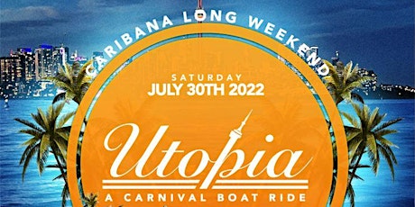 UTOPIA ~ Caribana Boatride tickets