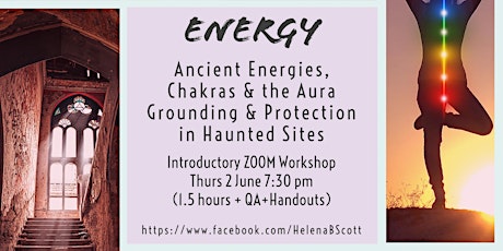 Ancient Energies, Chakras & Aura. Grounding and Protection in Haunted Sites billets