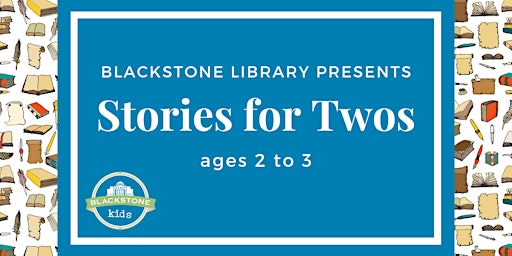 Tuesdays are for Twos! storytime for ages 2-3