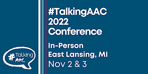 #TalkingAAC 2022 In-Person Conference Nov 2 & 3