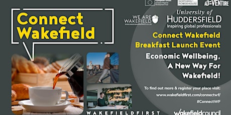 Connect Wakefield Launch: Economic Wellbeing, A New Way For Wakefield tickets