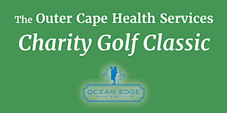 Outer Cape Health Services 2022 Charity Golf Classic