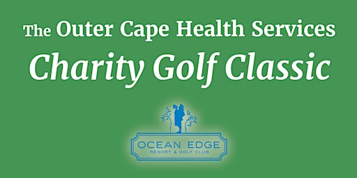 Outer Cape Health Services 2022 Charity Golf Classic