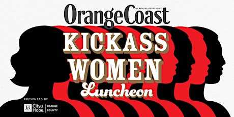 Orange Coast's Kickass Women Luncheon tickets