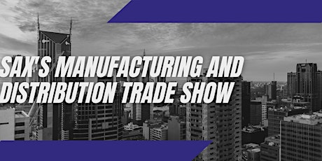 Sax's Manufacturing and Distribution Trade Show tickets