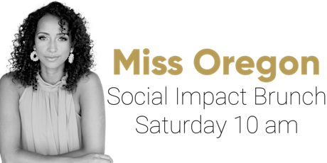 Miss Oregon Social Impact Initiative Brunch tickets