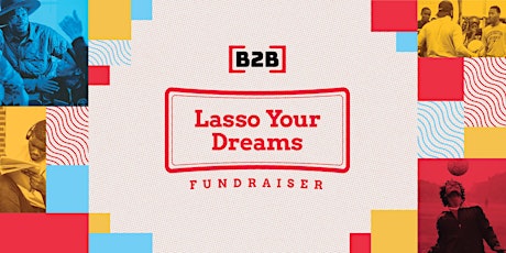 Lasso Your Dreams tickets