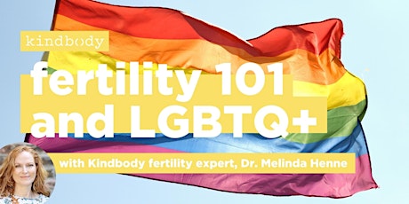 Fertility 101 & LGBTQ+  Experience