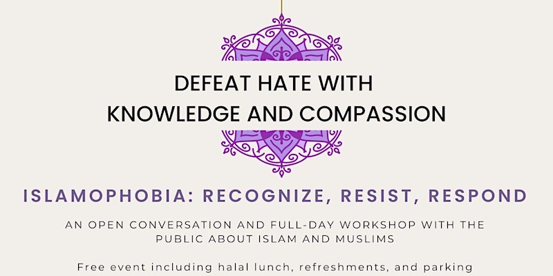 DEFEAT HATE WITH KNOWLEDGE AND COMPASSION – PUBLIC WORKSHOP