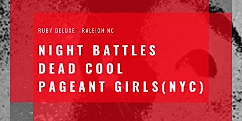 Night Battles, Tenderlash, Pageant Girls at Ruby Deluxe
