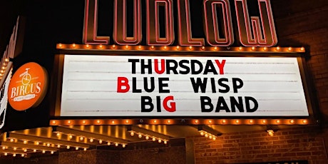 The Blue Wisp Big Band at Bircus Brewing Co. ~ June 9, 2022 tickets