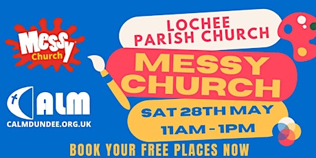 CALM Messy Church - Lochee Parish Church tickets