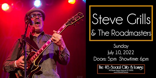 Steve Grills & the Roadmasters with Special Guest Joe Beard at The 443