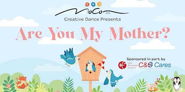 Are You My Mother? 11 a.m. MoCo Arts Creative Dance Festival