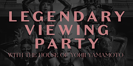 Legendary Viewing Party with House of Yohji Yamamoto tickets