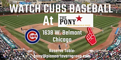 WATCH CUBS BASEBALL AT THE PONY