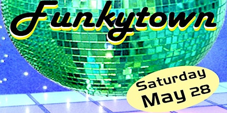 Funkytown!  70s Disco & Funk .vs. 80s New Wave & Pop tickets