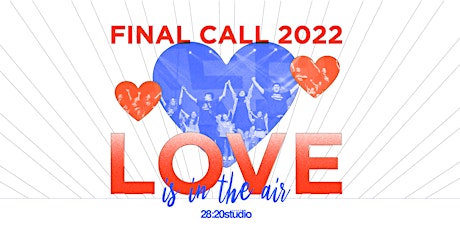 Final Call 2022 "Love" (Cast Martes y Jueves) boletos