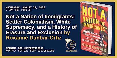 Virtual Book Discussion of “Not a Nation of Immigrants” by Dunbar-Ortiz