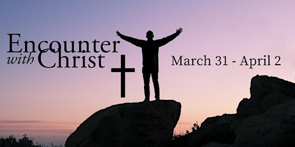 Encounter with Christ Retreat
