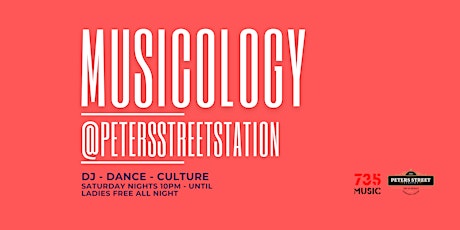 Musicology @ Peters Street Station : DJ's DANCE CULTURE