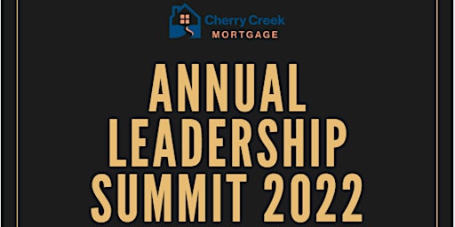 Mid-Year Cherry Creek Mortgage Leadership Summit 2022