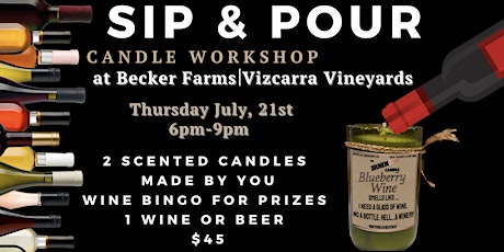 Sip  and Pour Candle Workshop at Becker Farms / Vizcarra Vineyards tickets