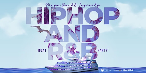 THE #1 Hip Hop & R&B Boat Party NYC | MEGA YACHT INFINITY