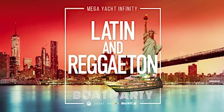 The #1 Latin Music Boat Party | MEGA YACHT INFINITY NYC tickets