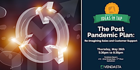 Ideas on Tap: The Post-Pandemic Plan—Reimagining Sales and Customer Support tickets