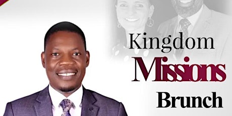 Kingdom Mission Brunch with Pastor Ssentongo of Uganda tickets