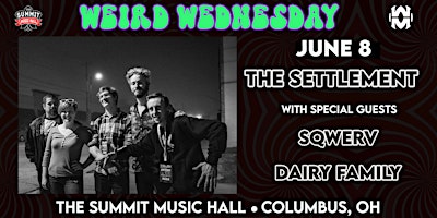 Weird Wednesday ft The Settlement at The Summit Music Hall – June 8