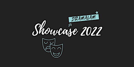 Dramalam Showcase 2022 tickets