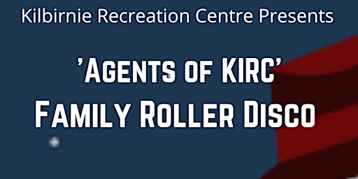 'Agent's of KIRC' Family Roller Disco