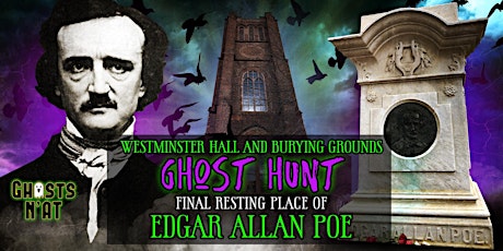 Ghost Hunt | Edgar Allan Poe Gravesite | Westminster Hall & Burying Grounds tickets