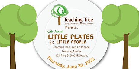 Teaching Tree "Little Plates for Little People" Fundraising Open House
