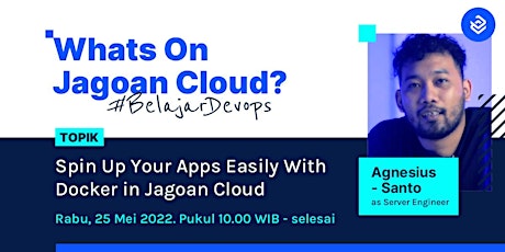 Belajar Devops #4 - Spin Up Your Apps Easily With Docker In Jagoan Cloud tickets