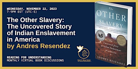 Virtual Book Discussion of "The Other Slavery" by Andres Resendez tickets