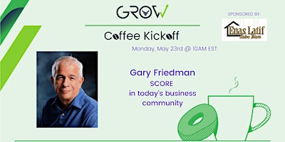 Virtual Coffee Kickoff – Gary Friedman of SCORE
