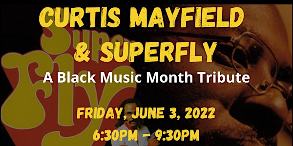 Celebrating Curtis & Super Fly: A Black Music Month Tribute