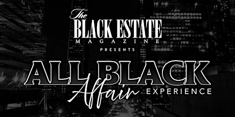 The Black Estate Magazine Launch - All Black Affair tickets
