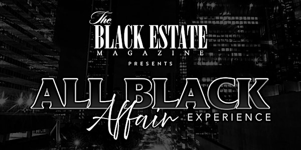 The Black Estate Magazine Launch - All Black Affair