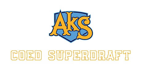 AkS Coed SuperDraft 3 tickets